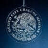 LDS Mexico Mexico City Chalcos Mission Christmas Ornament